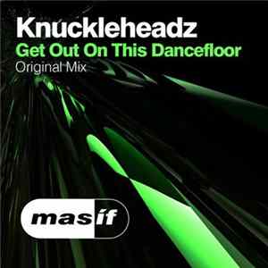 Knuckleheadz - Get Out On This Dancefloor FLAC album