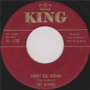 Luke McDaniel - Money Bag Woman / Hurts Me So FLAC album