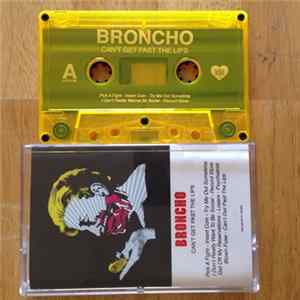 Broncho - Can't Get Past The Lips FLAC album