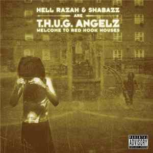 Hell Razah & Shabazz are T.H.U.G. Angelz - Welcome To Red Hook Houses FLAC album