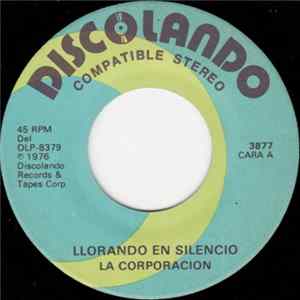 La Corporacion - Llorando En Silencio / Te Quiero Decir FLAC album