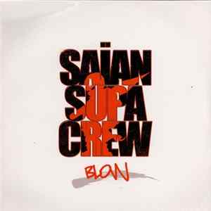 Saïan Supa Crew - Blow FLAC album