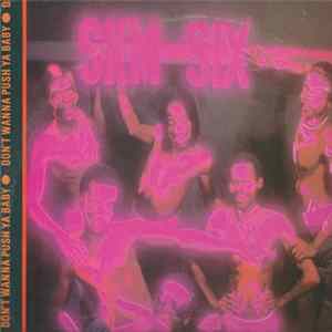 SKM SIX - Don't Wanna Push Ya Baby FLAC album