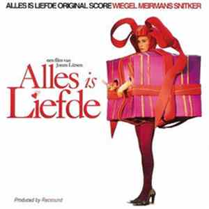 Chrisnanne Wiegel, Melcher Meirmans, Merlijn Snitker - Alles Is Liefde (Original Score) FLAC album