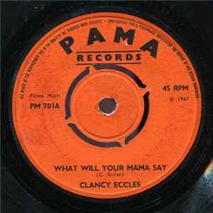Clancy Eccles - What Will Your Mama Say FLAC album