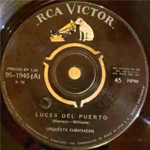 Orquesta Cubanacan - Luces Del Puerto (Harbor Lights) / Rock De La Solterona FLAC album