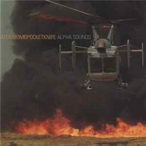 Atombombpocketknife - Alpha Sounds FLAC album