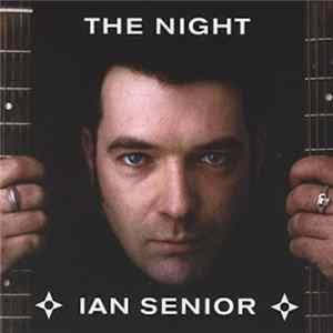 Ian Senior - The Night FLAC album