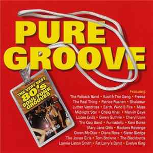Various - Pure Groove - The Very Best 80's Soul Funk Grooves FLAC album