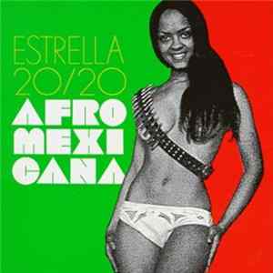 Estrella 20/20 - Afro Mexicana FLAC album
