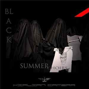 Kirlian Camera - Black Summer Choirs FLAC album
