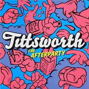 Tittsworth - The Afterparty FLAC album