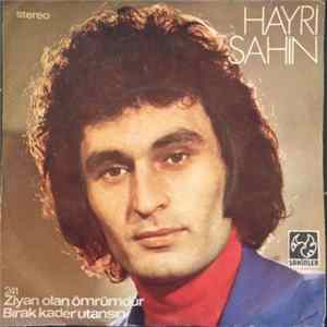 Hayri Şahin - Ziyan Olan Ömrümdür / Birak Kader Utansin FLAC album
