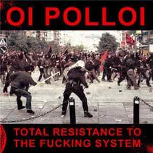 Oi Polloi - Total Resistance To The Fucking System FLAC album