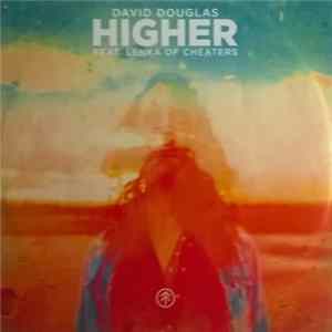 David Douglas Feat. Lenka Of Cheaters - Higher FLAC album