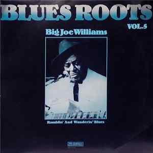 Big Joe Williams - Ramblin' And Wanderin' Blues FLAC album