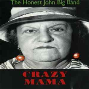 The Honest John Big Band - Crazy Mama FLAC album