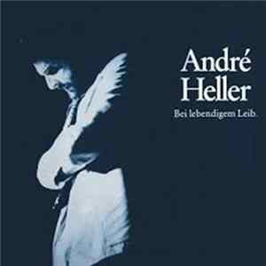 André Heller - Bei Lebendigem Leib FLAC album