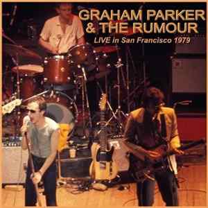 Graham Parker & The Rumour - Live In San Francisco 1979 FLAC album