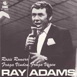 Ray Adams - Rosie Romero / Fråga Vinden, Fråga Vågen FLAC album