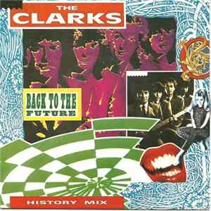The Clarks - Back To The Future - The History Mix FLAC album