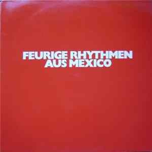 Les Fiesta Tijuana Brass - Feurige Rhythmen Aus Mexico FLAC album