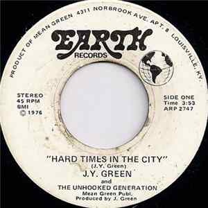 J.Y. Green And The Unhooked Generation - Hard Times In The City / Finders Keepers FLAC album