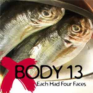 Body 13 - #010: Each Had Four Faces FLAC album