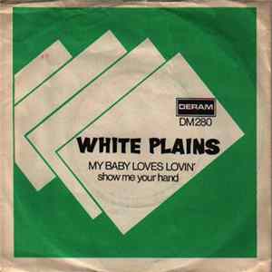 White Plains - My Baby Loves Lovin' / Show Me Your Hand FLAC album