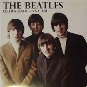 The Beatles - Ultra Rare Trax Vol. 1 FLAC album