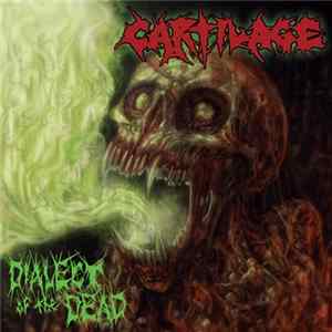 Cartilage - Dialect Of The Dead FLAC album