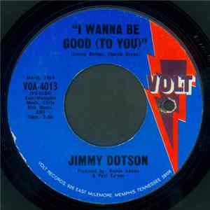 Jimmy Dotson - I Wanna Be Good (To You) FLAC album