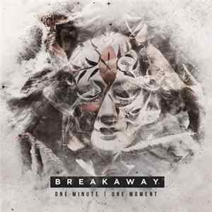 Breakaway - One Minute / One Moment FLAC album