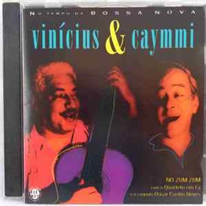 Vinicius De Moraes & Dorival Caymmi & Quarteto Em Cy & Oscar Castro-Neves - Vinicius & Caymmi No Zum Zum FLAC album