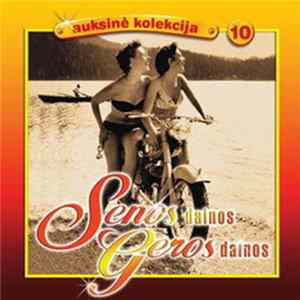 Various - Senos Dainos Geros Dainos (Auksinė Kolekcija 10) FLAC album