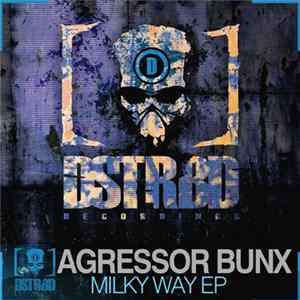 Agressor Bunx - Milky Way EP FLAC album
