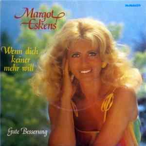 Margot Eskens - Wenn Dich Keiner Mehr Willr FLAC album
