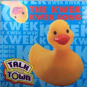 Talk Of The Town - The Kwek Kwek Song FLAC album
