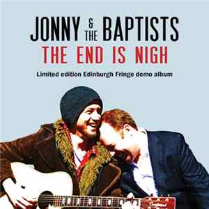 Jonny & The Baptists - The End Is Nigh FLAC album