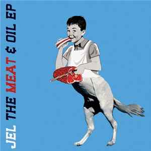 Jel - The Meat & Oil EP FLAC album