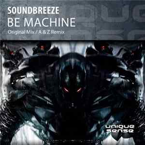 Soundbreeze - Be Machine FLAC album