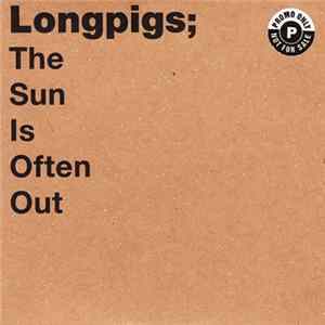Longpigs - The Sun Is Often Out FLAC album