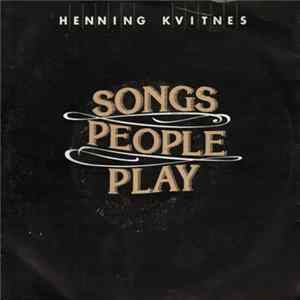 Henning Kvitnes - Songs People Play FLAC album