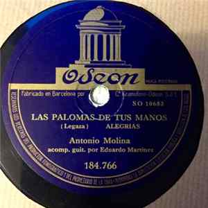 Antonio Molina - Las Palomas De Tus Manos / Fandanguillos FLAC album