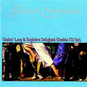 Fairport Convention - Gladys' Leap & Expletive Delighted FLAC album