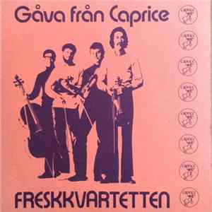Freskkvartetten - Gåva Från Caprice FLAC album