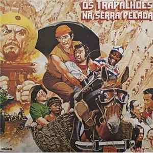 Os Trapalhões - Os Trapalhões Na Serra Pelada FLAC album