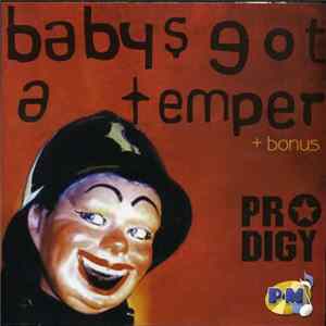 Prodigy - Babys Got A Temper + Bonus FLAC album