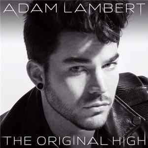 Adam Lambert - The Original High FLAC album