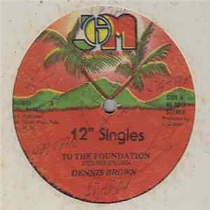 Dennis Brown - To The Foundation FLAC album